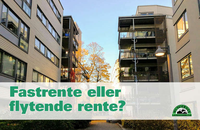 Fastrente eller flytende rente?